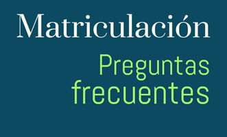 Matriculación, preguntas frecuentes
